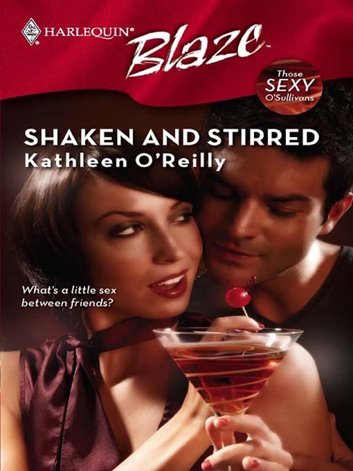 Title details for Shaken and Stirred by Kathleen O'Reilly - Available